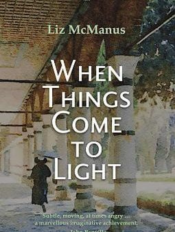 Liz McManus: When Things Come to Light [2023] paperback Online