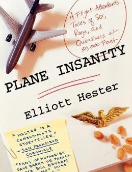 Elliott Hester: Plane Insanity [2003] paperback Hot on Sale