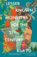 Kim Fu: Lesser Known Monsters of the 21st Century [2022] paperback Discount