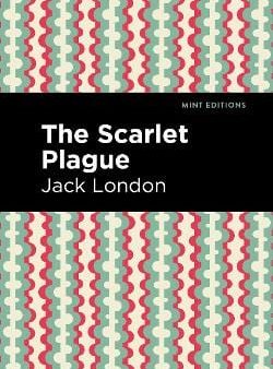 Jack London: The Scarlet Plague [2021] paperback Sale