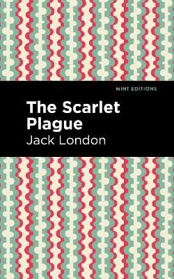 Jack London: The Scarlet Plague [2021] paperback Sale